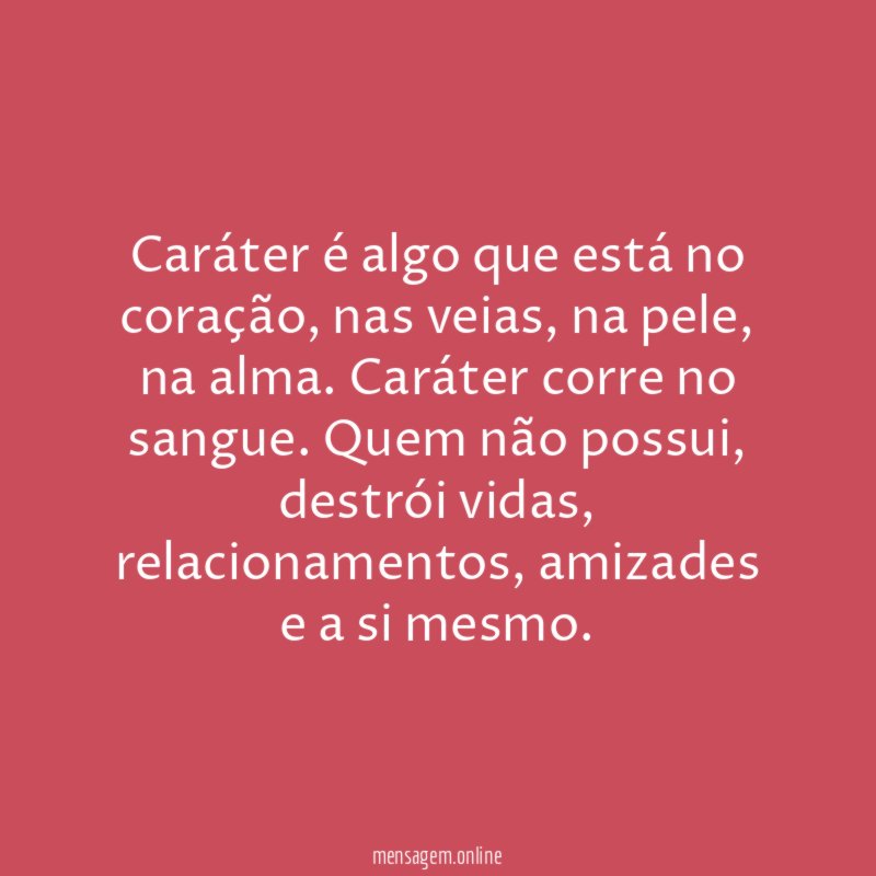 Caráter é algo que está no coração