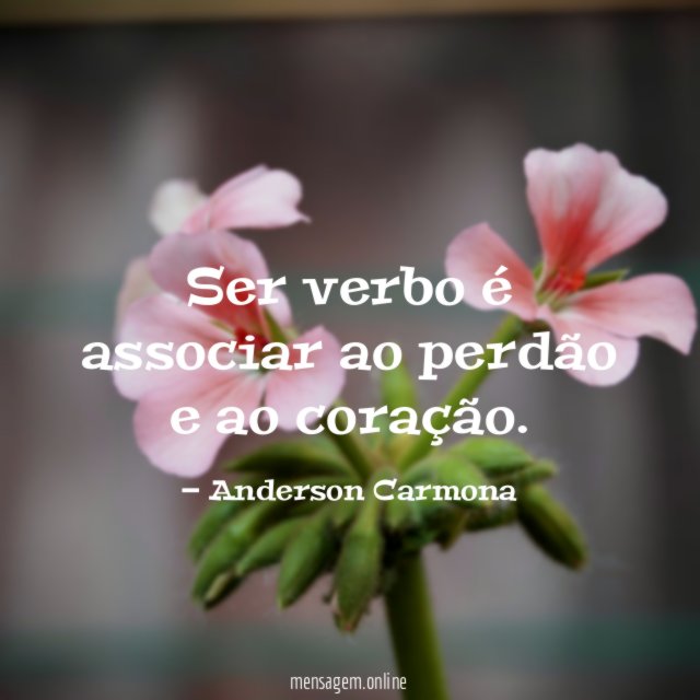 Ser verbo é associar ao perdão e ao coração
