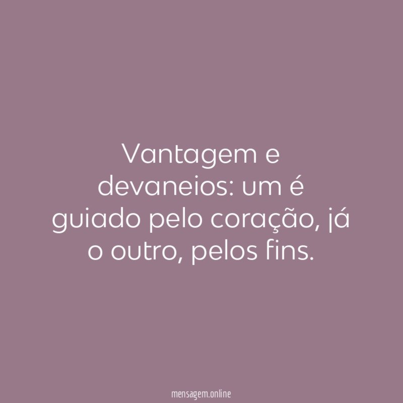 Vantagem e devaneios