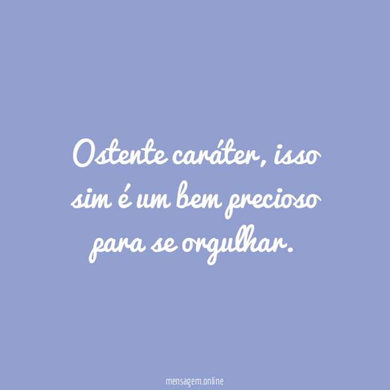 Ostente caráter