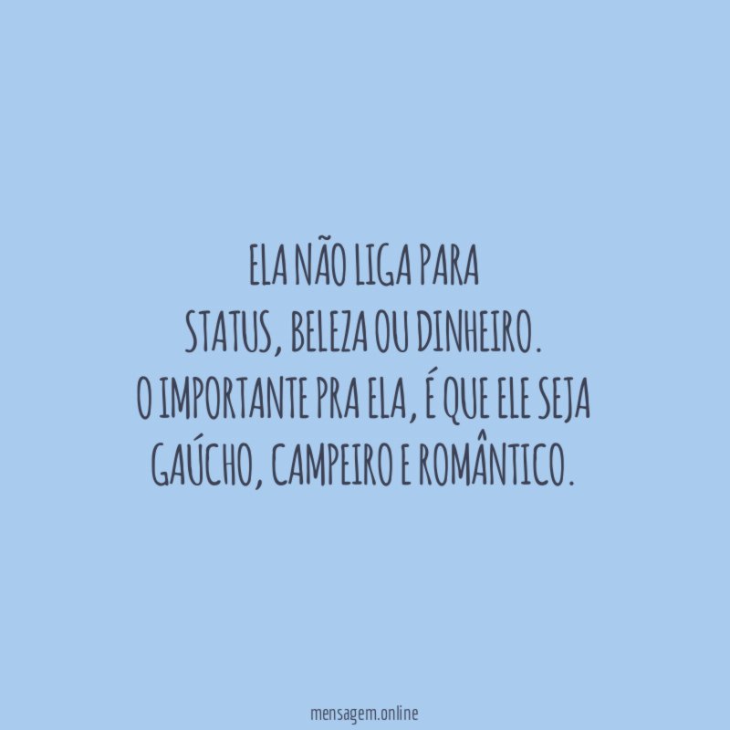 Ela não liga para status