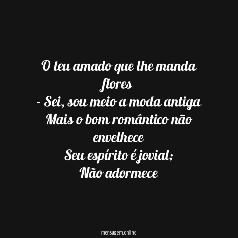 O teu amado que lhe manda flores - Sei