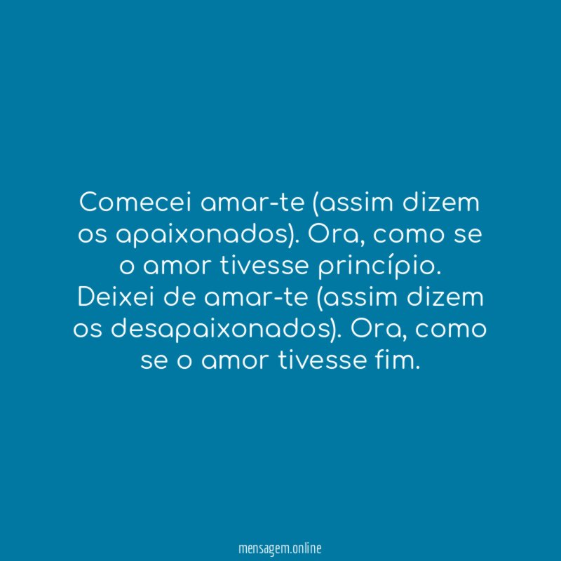 Comecei amar-te (assim dizem os apaixonados)
