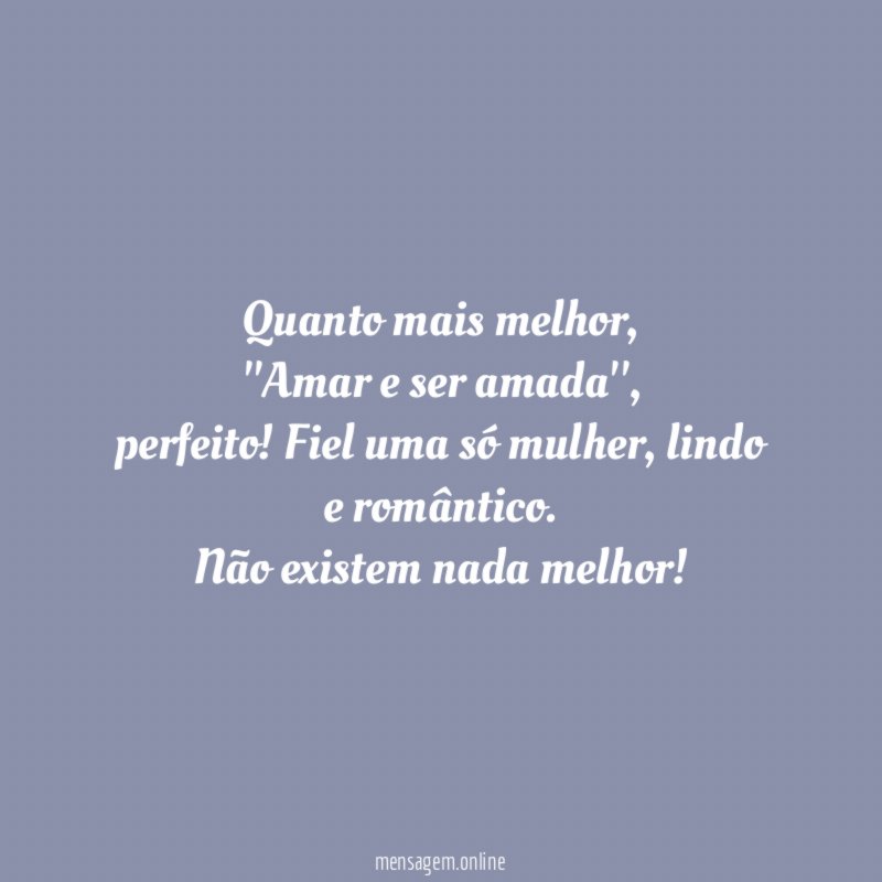 Quanto mais melhor