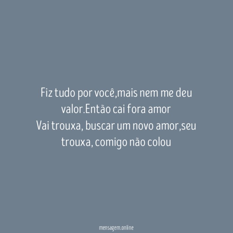 Fiz tudo por você