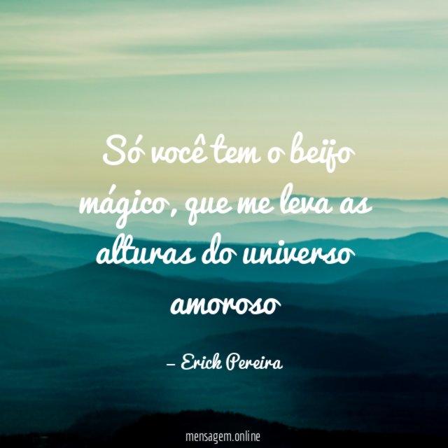 Só você tem o beijo mágico