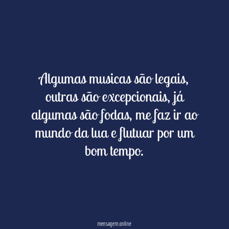 Algumas musicas são legais