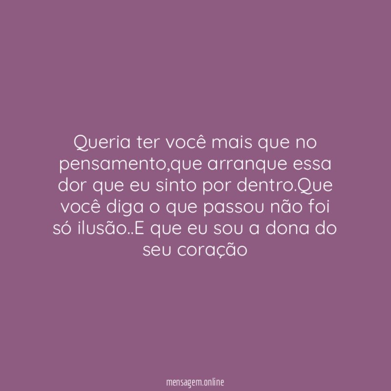 Queria ter você mais que no pensamento