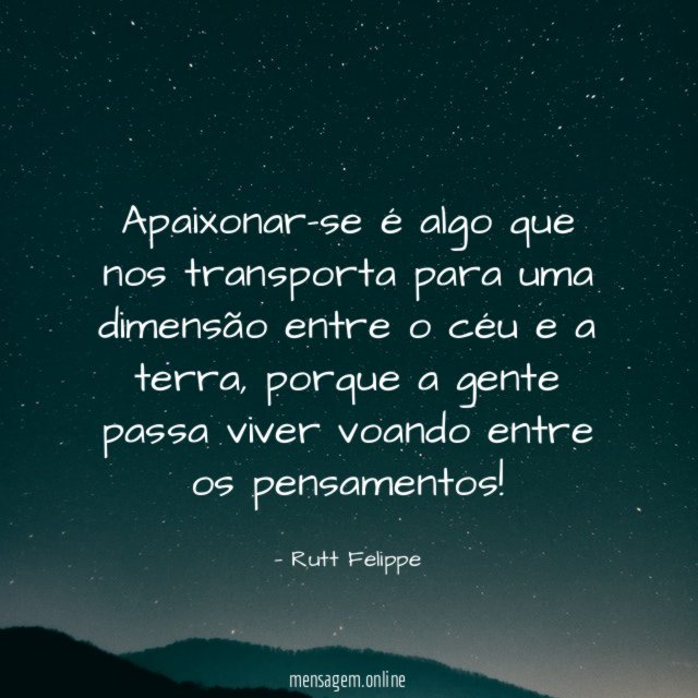Apaixonar-se é algo que nos transporta para uma