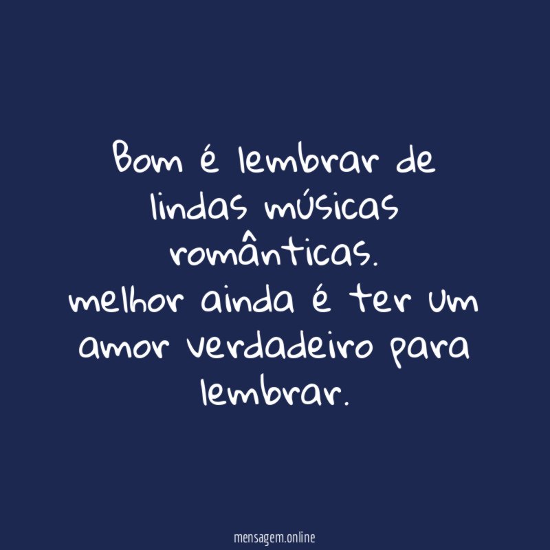 Bom é lembrar de lindas músicas românticas