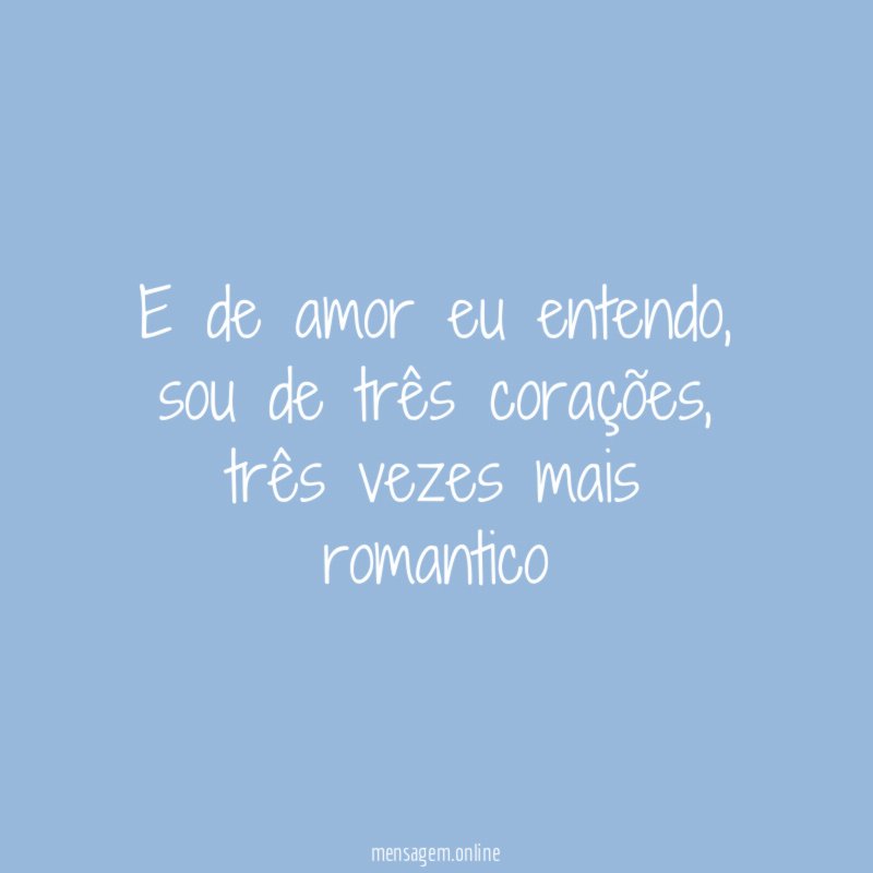 E de amor eu entendo