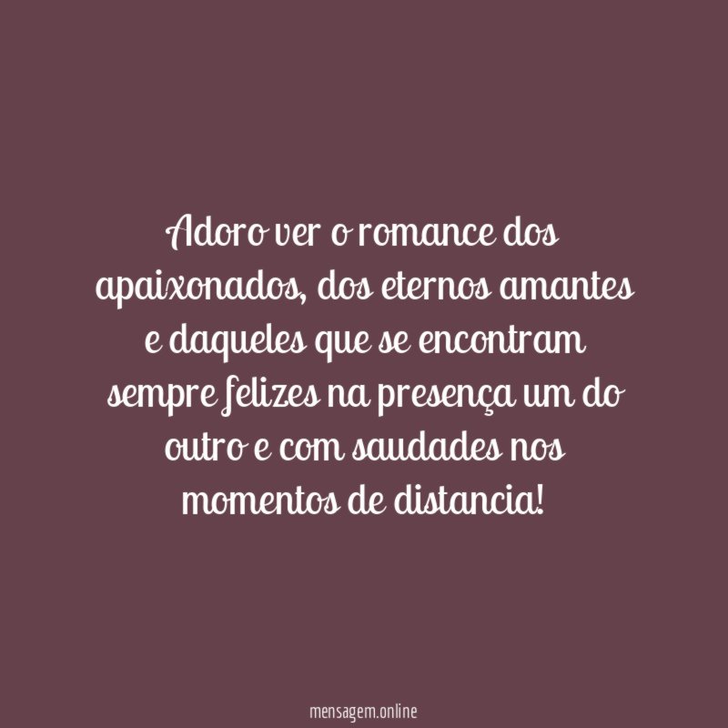 Adoro ver o romance dos apaixonados