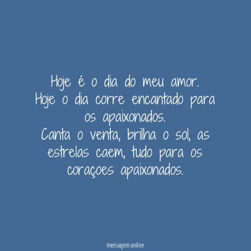 Hoje é o dia do meu amor