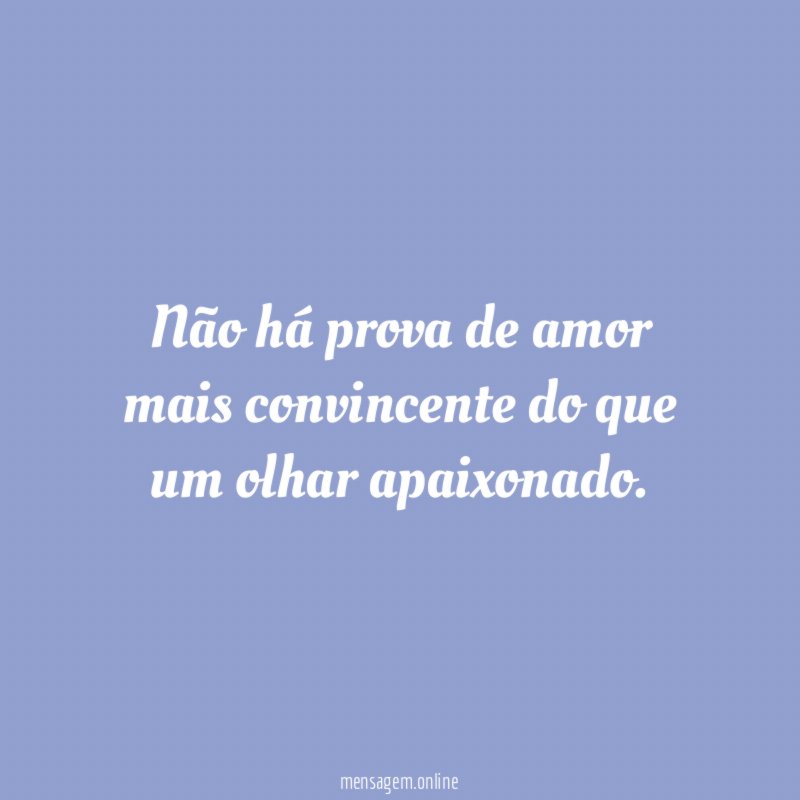 Não há prova de amor mais convincente do