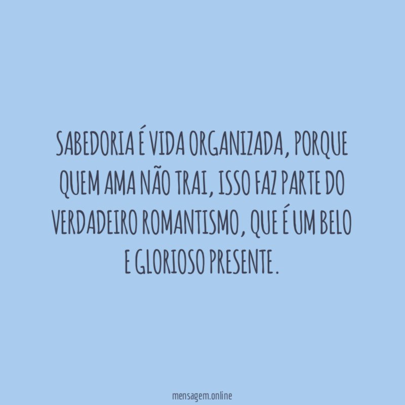 Sabedoria é vida organizada