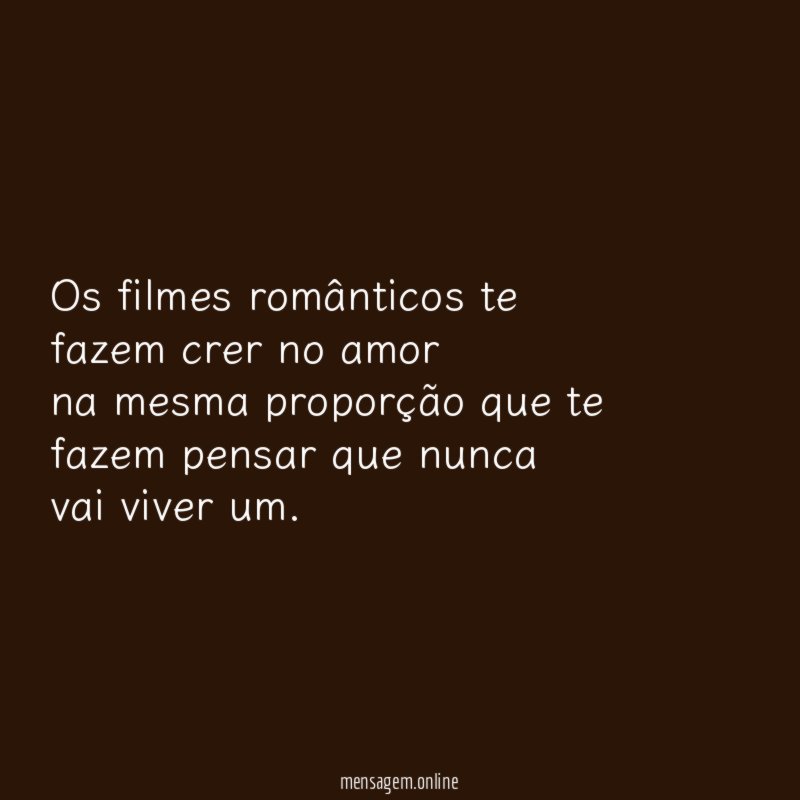 Os filmes românticos te fazem crer no amor na