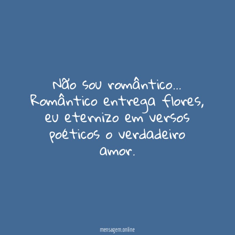 Não sou romântico