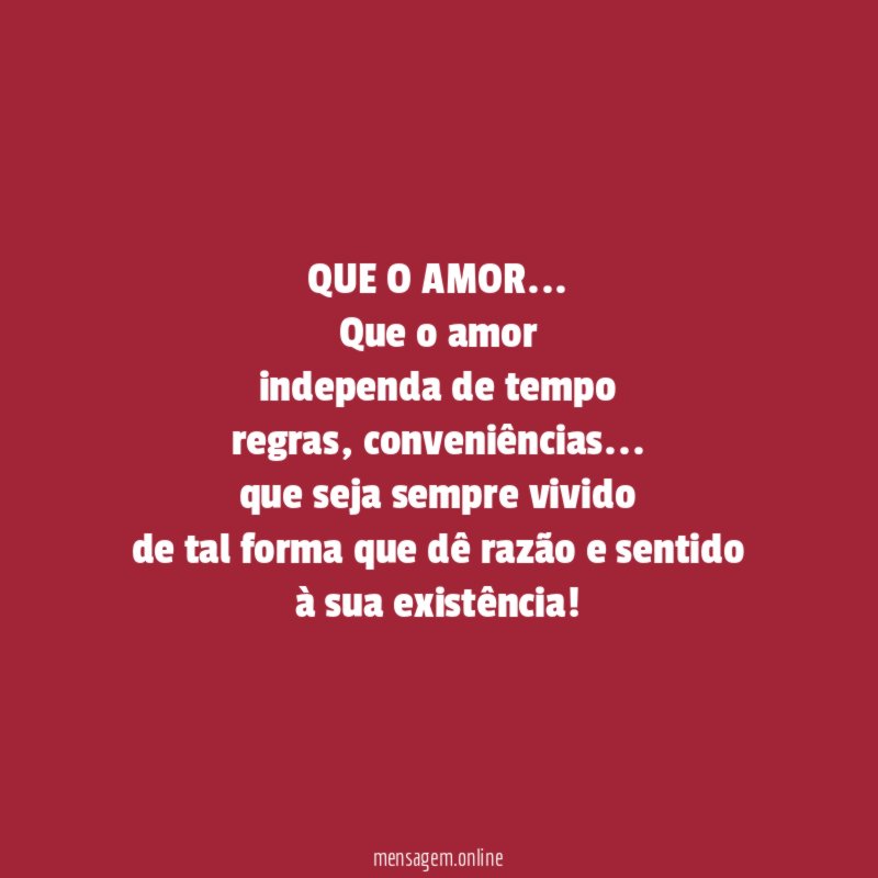 QUE O AMOR…