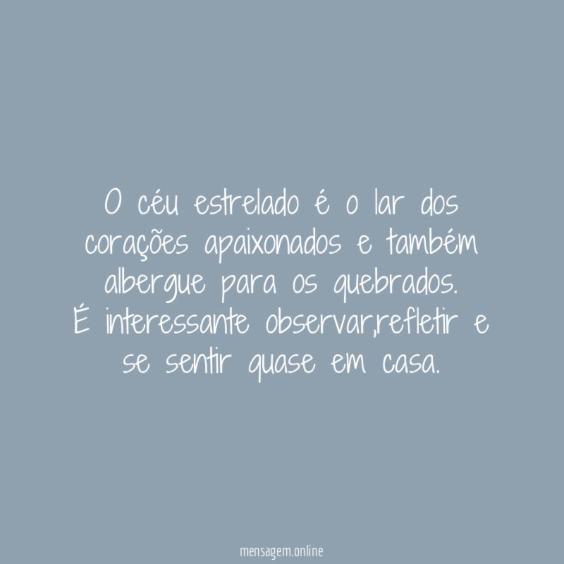 O céu estrelado é o lar dos corações