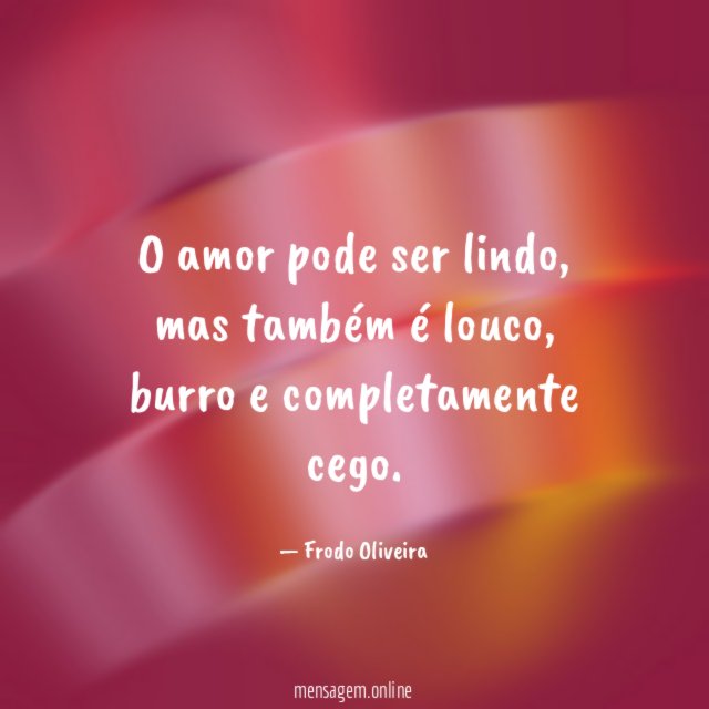 O amor pode ser lindo