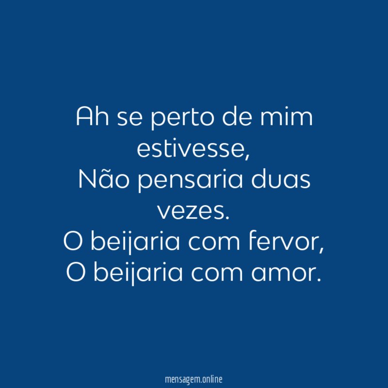 Ah se perto de mim estivesse