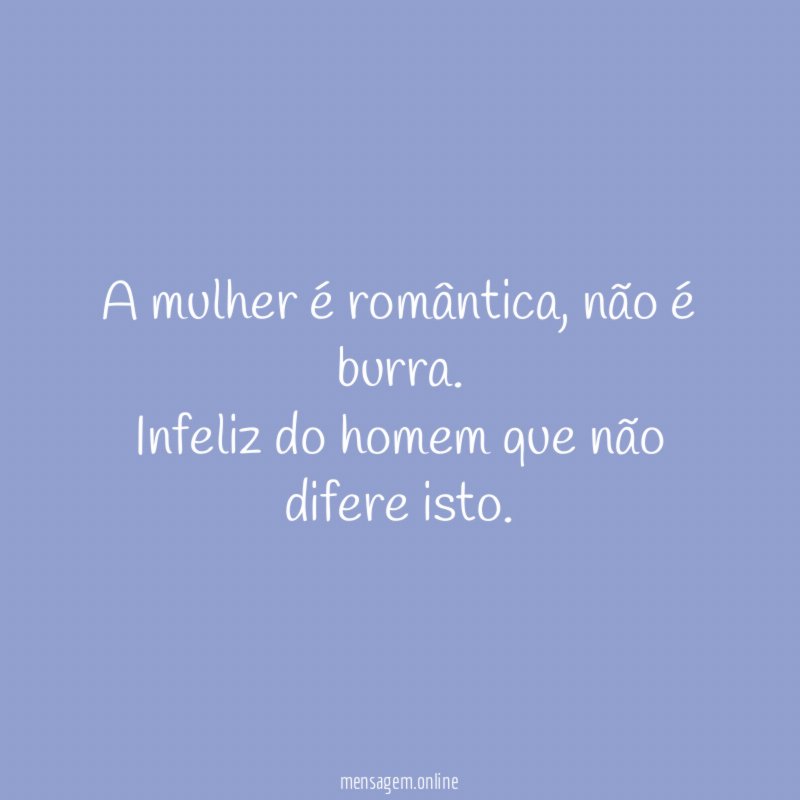 A mulher é romântica