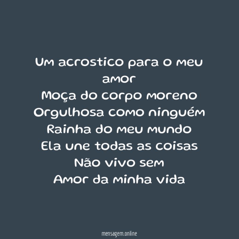 Um acrostico para o meu amor
