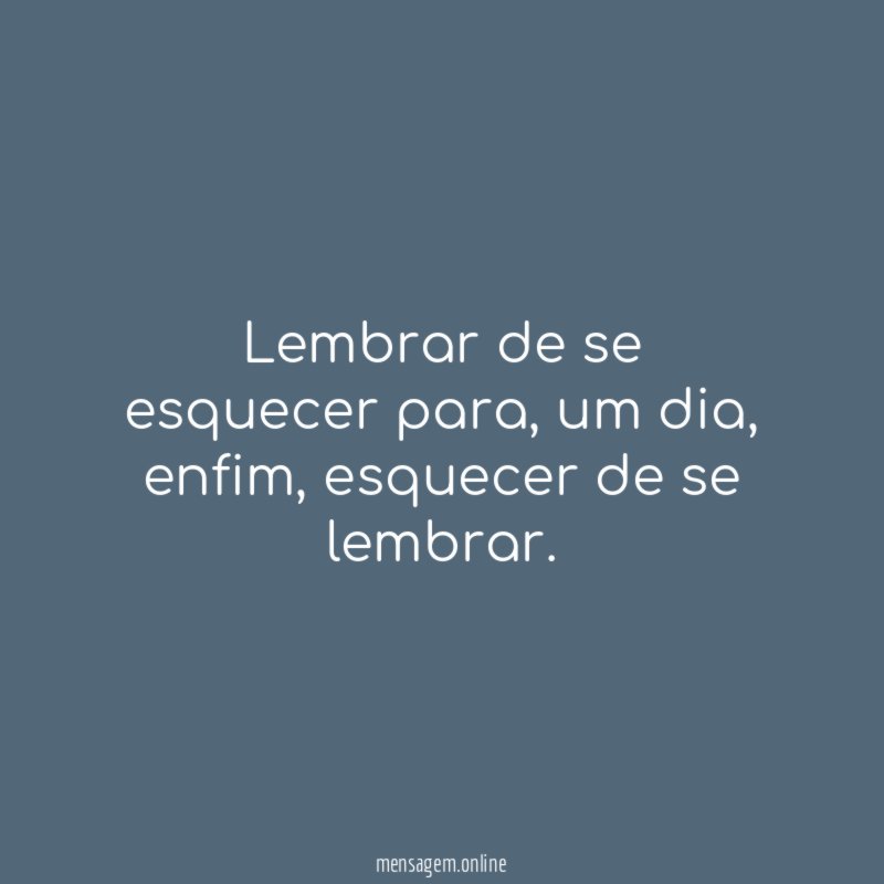 Lembrar de se esquecer para