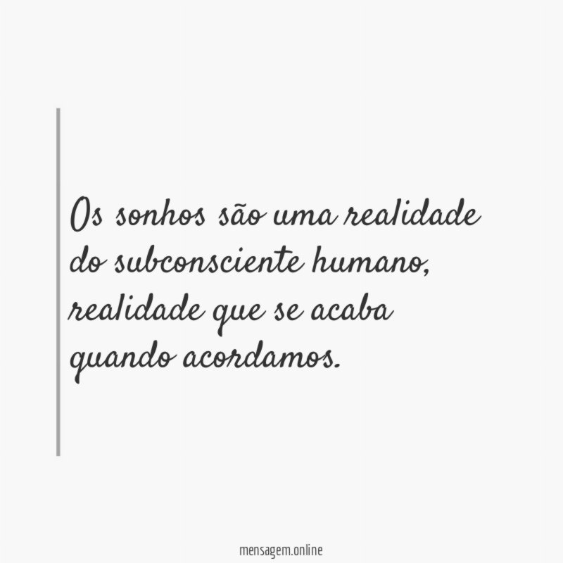 Os sonhos são uma realidade do subconsciente humano