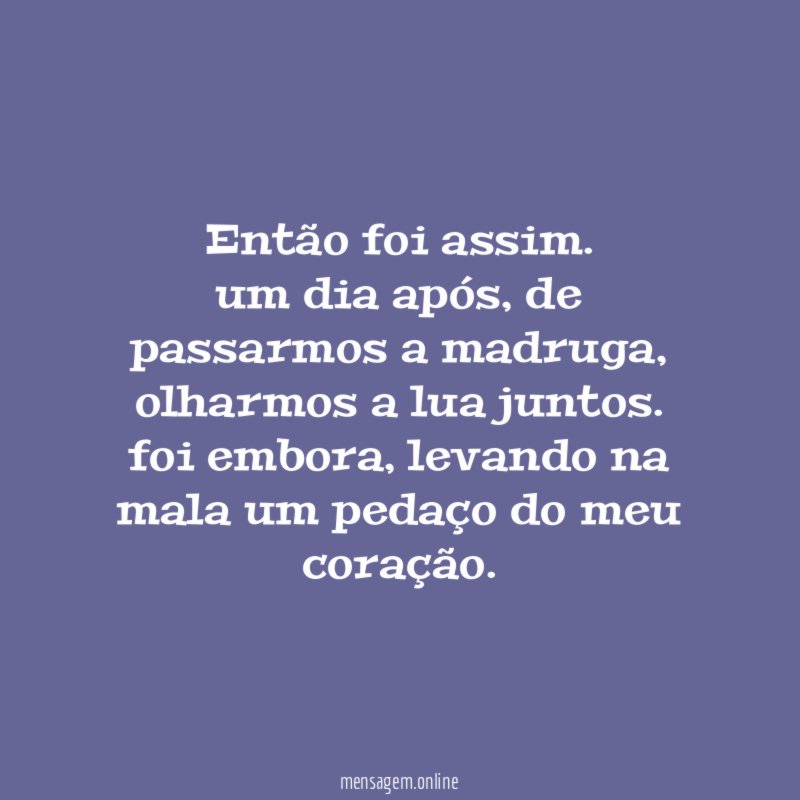 Então foi assim