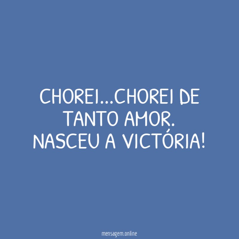 Chorei…chorei de tanto amor.