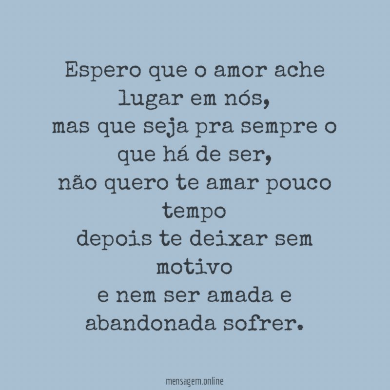 Espero que o amor ache lugar em nós