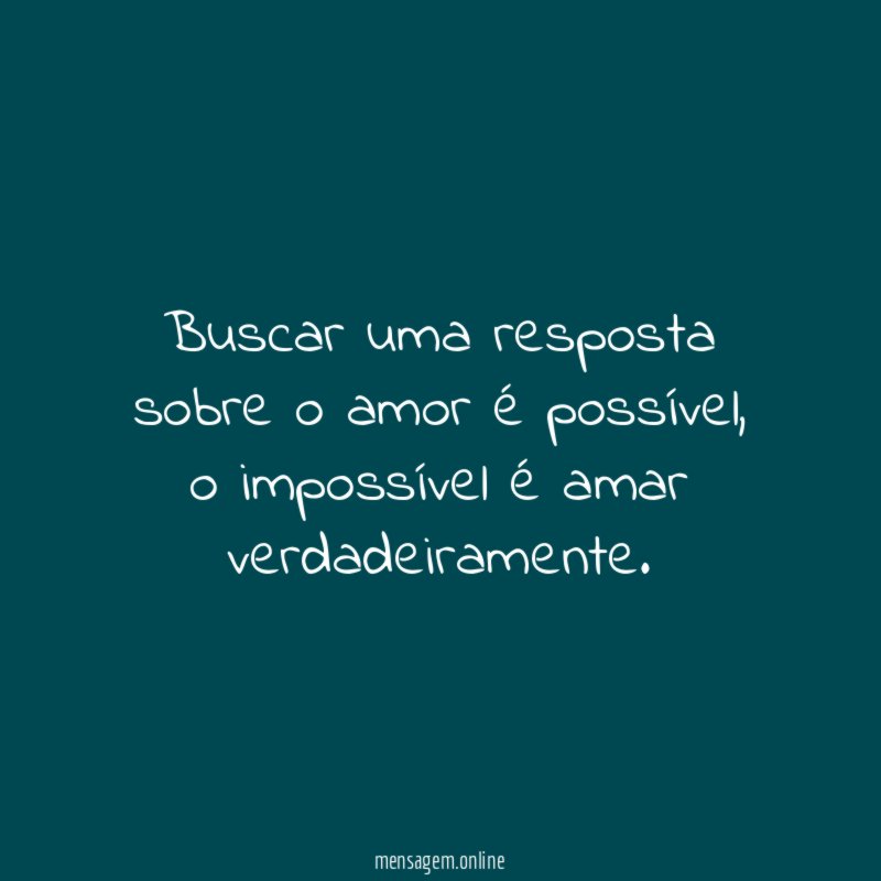 Buscar uma resposta sobre o amor é possível