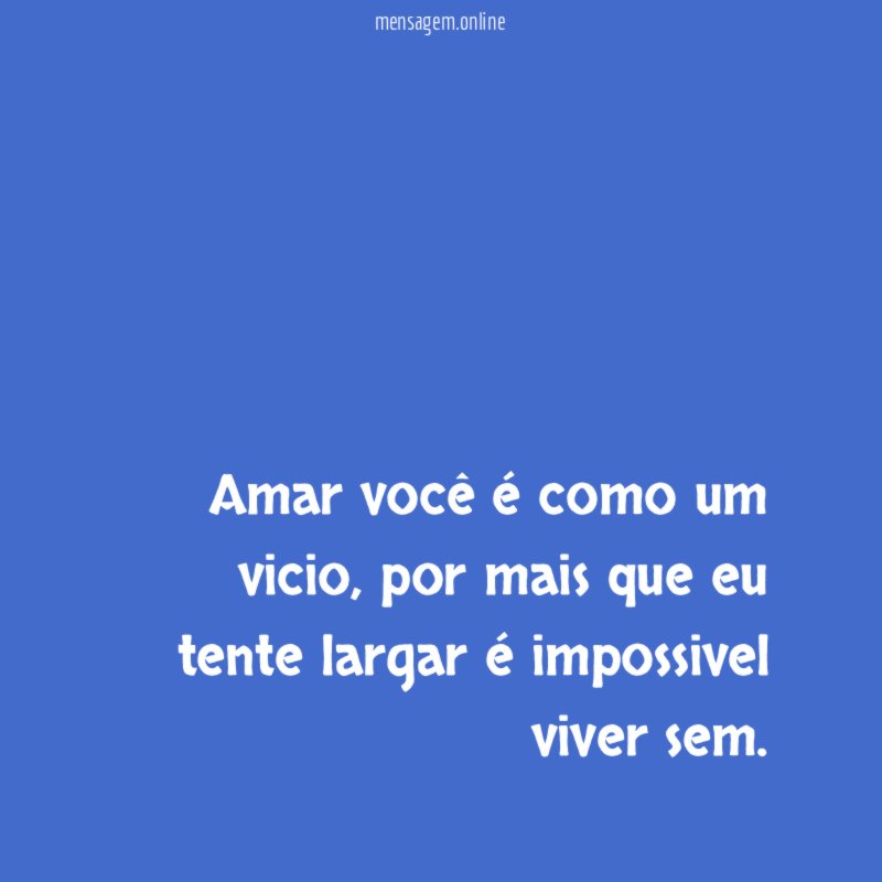 Amar você é como um vicio