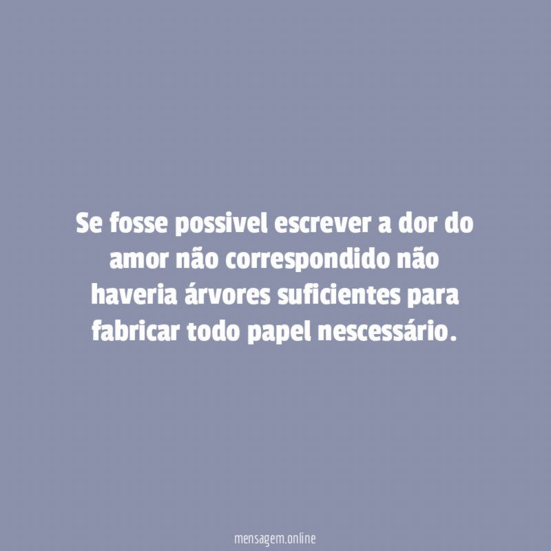 Se fosse possivel escrever a dor do amor