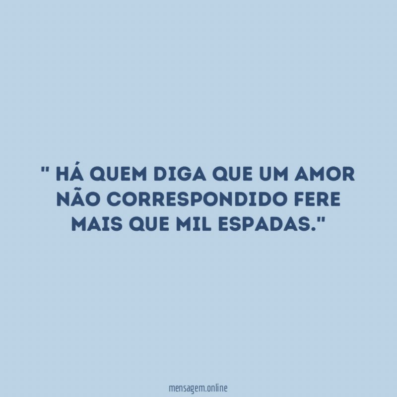 ' Há quem diga que um amor não