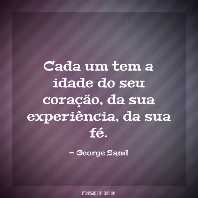 Cada um tem a idade do seu coração