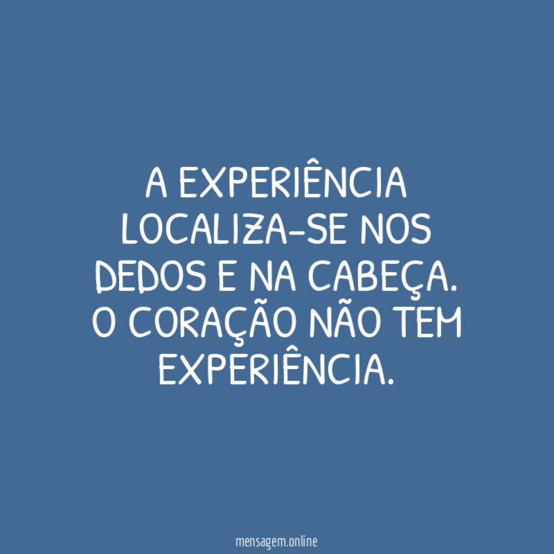 A experiência localiza-se nos dedos e na cabeça