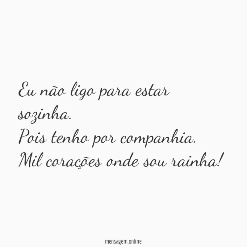 Eu não ligo para estar sozinha