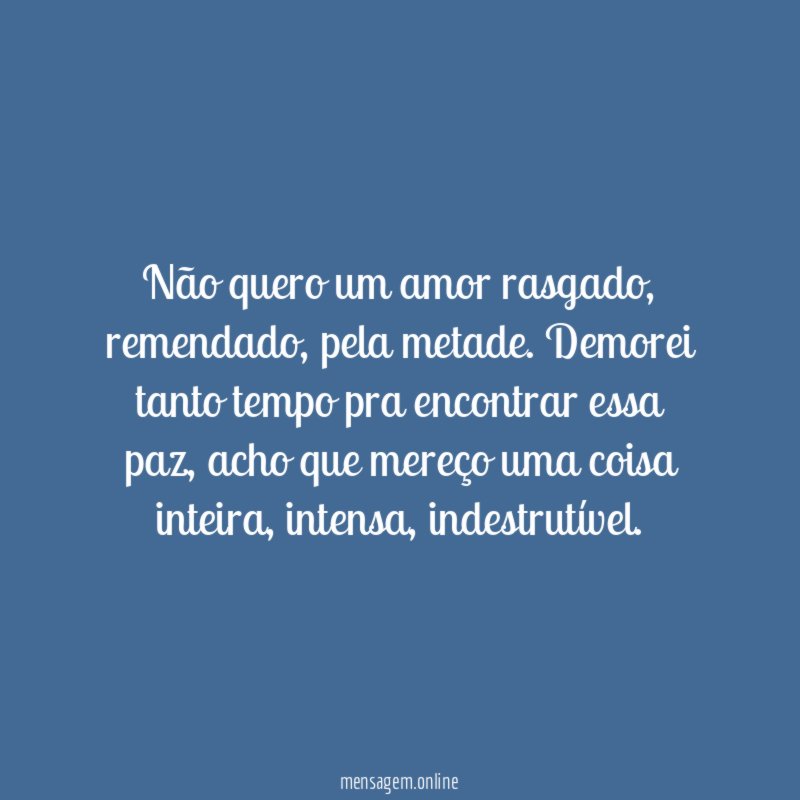 Não quero um amor rasgado