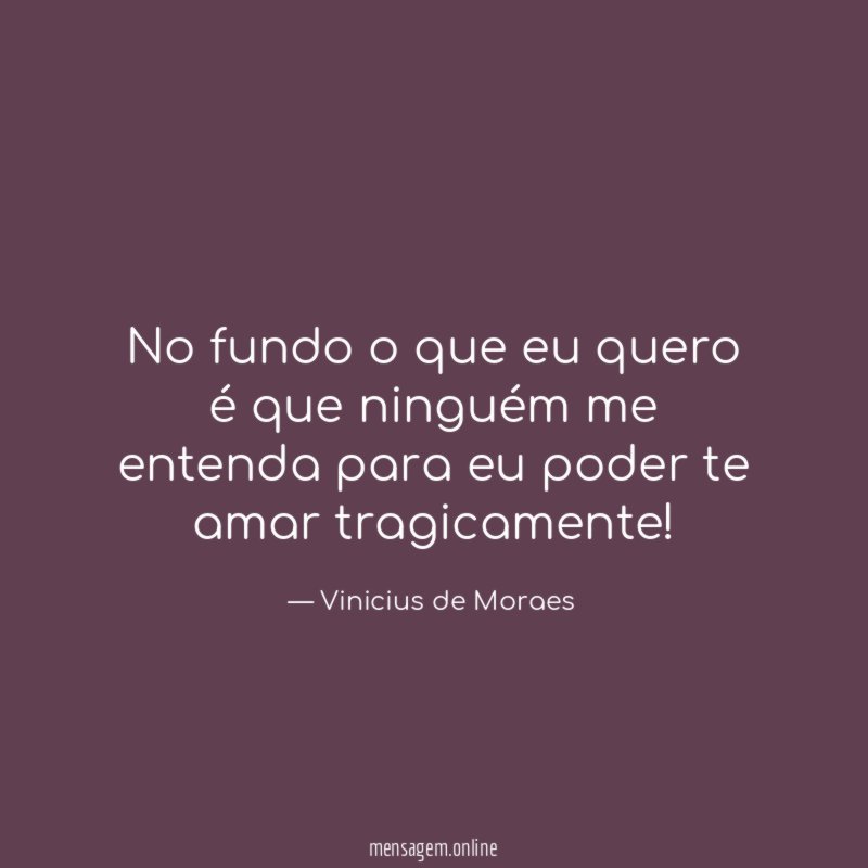 No fundo o que eu quero é que