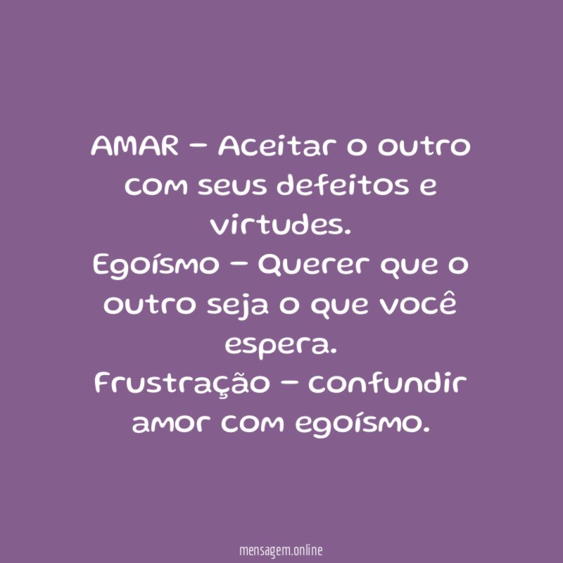 AMAR - Aceitar o outro com seus defeitos e virtudes
