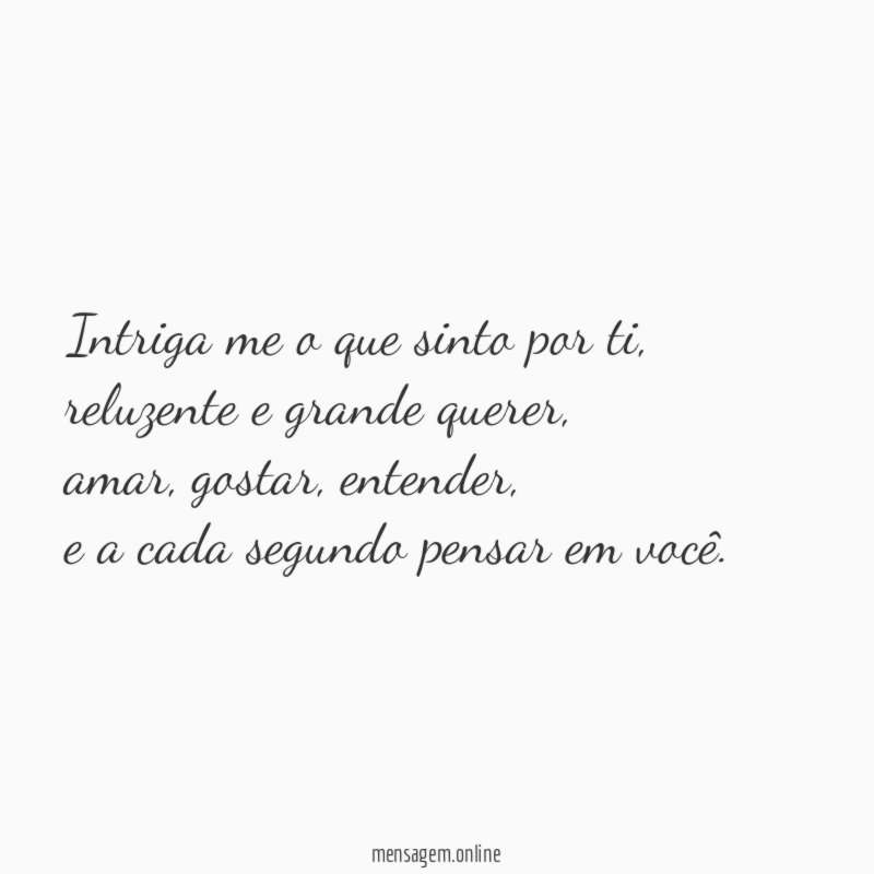 Intriga me o que sinto por ti