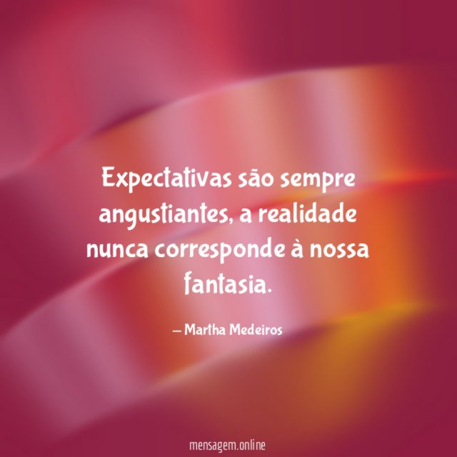Expectativas são sempre angustiantes