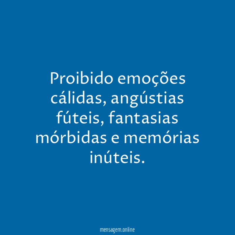 Proibido emoções cálidas