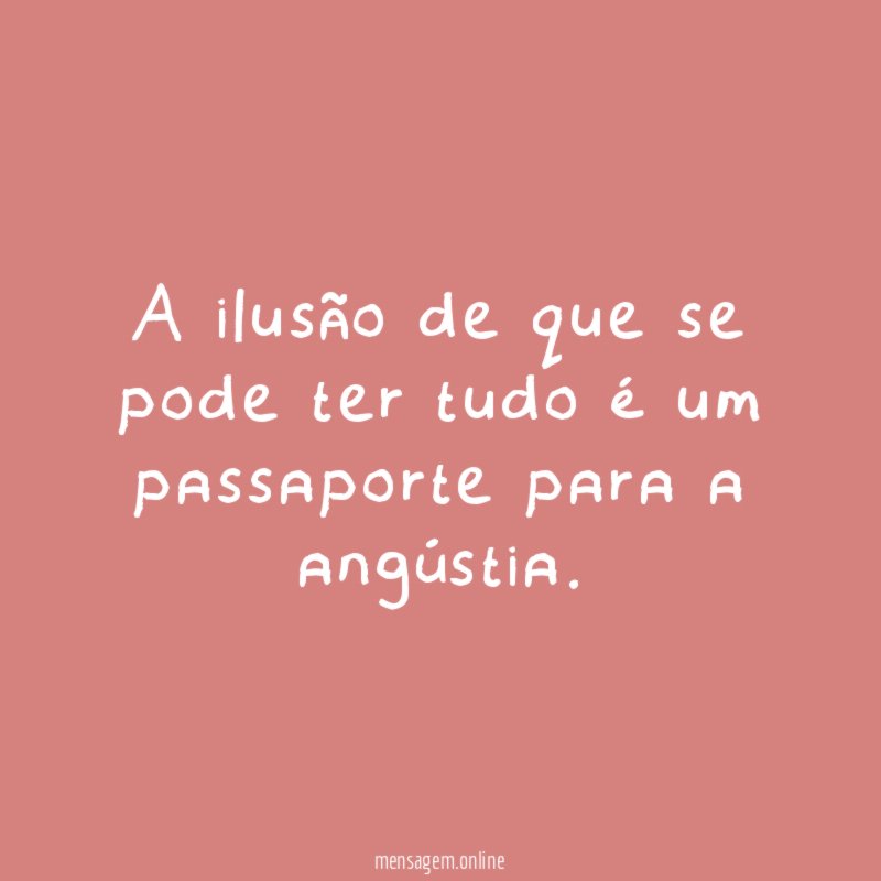 A ilusão de que se pode ter tudo