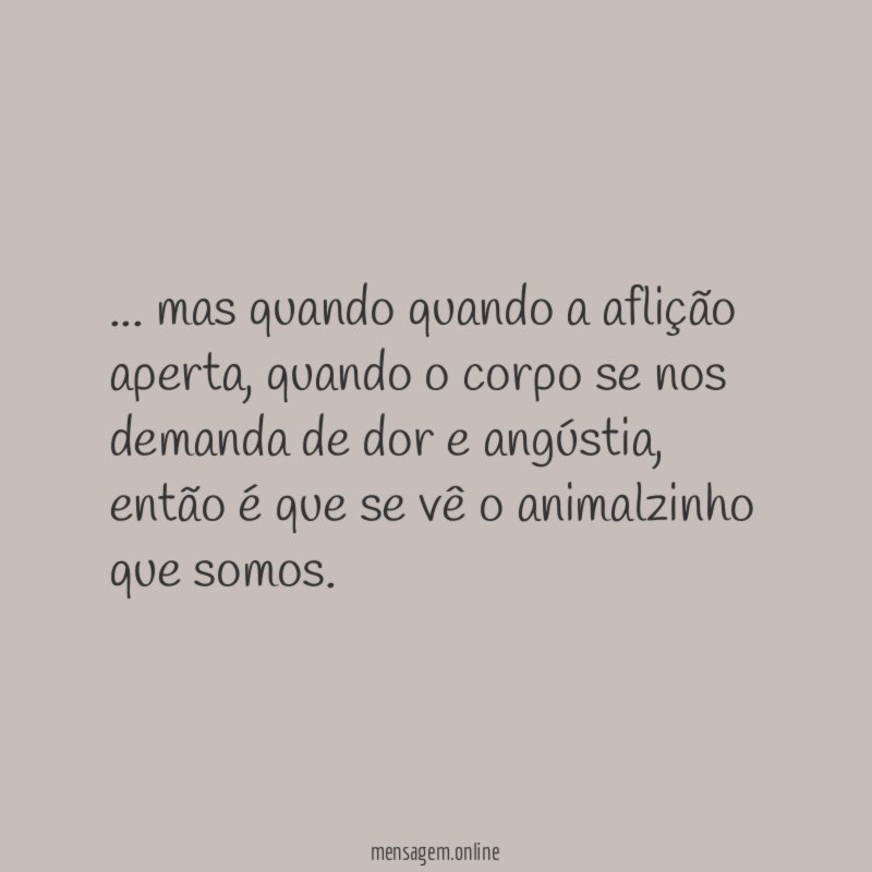 mas quando quando a aflição aperta