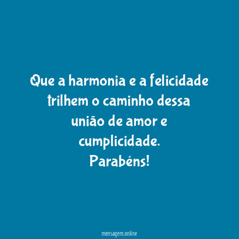 Que a harmonia e a felicidade trilhem