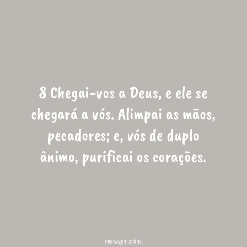 8 Chegai-vos a Deus