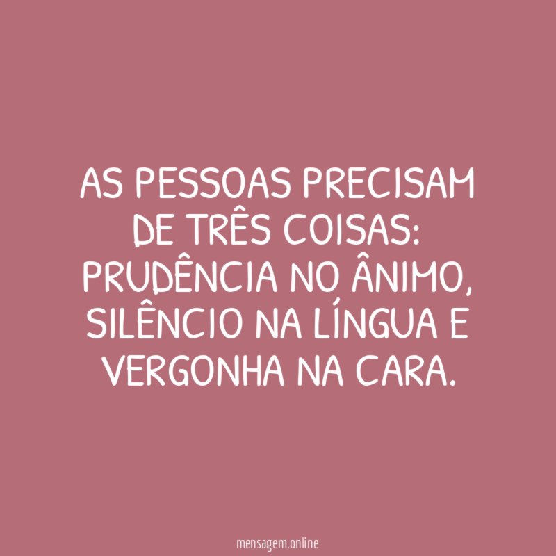 As pessoas precisam de três coisas